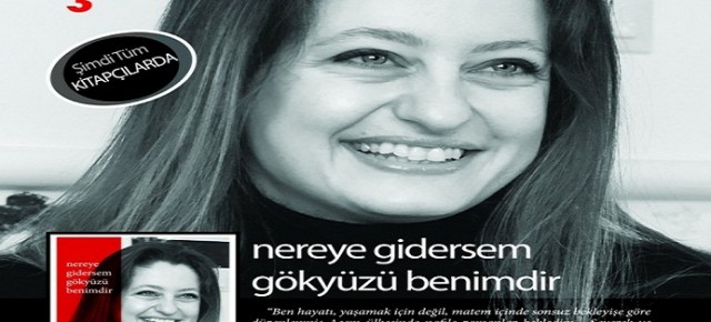 NEREYE GİDERSEM GÖKYÜZÜ BENİMDİR